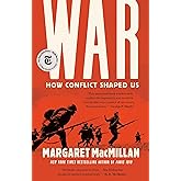 War: How Conflict Shaped Us