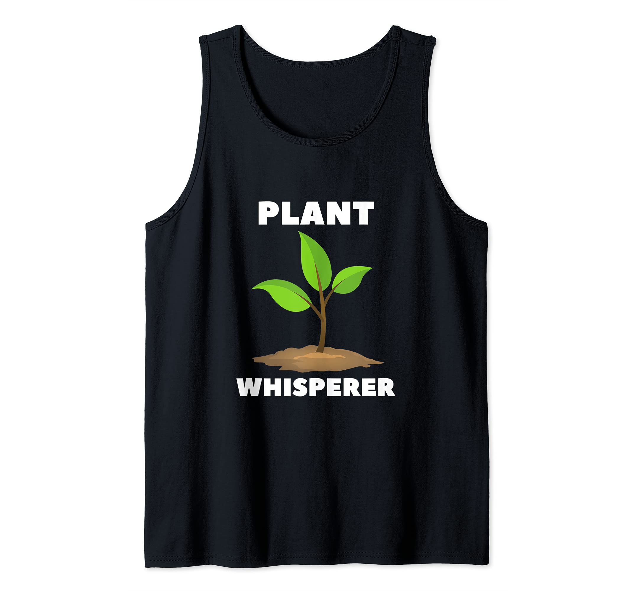 Plant Whisperer Funny Gardening Gardener Garden Tank Top