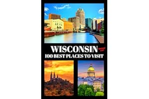 Wisconsin Bucket List: 100 Best Places To Visit | Adventure Guide Book & Journal | Most Famous Wonders and Attractions