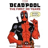 Marvel's Deadpool The First 30 Years