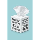 The Case Against the Sexual Revolution