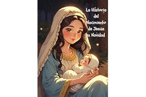 The Story of Jesus’ Birth on Christmas Time: A Christmas tale for kids about faith, hope, and love