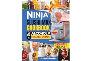 Ninja SLUSHi Max Alcohol and Frozen Drink Maker Cookbook: Big-Batch Spiked Slushies, Craft Frozen Cocktails & Zero-Proof Mock