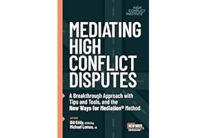 Mediating High Conflict Disputes