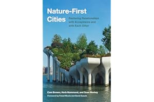 Nature-First Cities: Restoring Relationships with Ecosystems and with Each Other