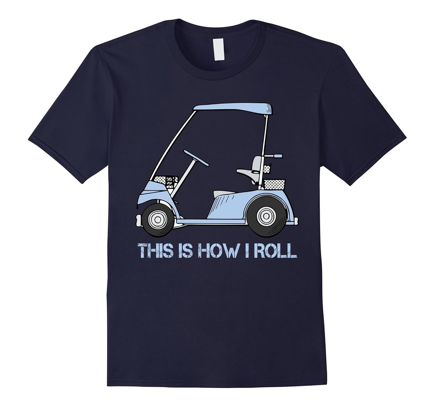This is How I Roll Golf Cart T shirtPL Polozatee