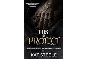 His to Protect: A Billionaire Mafia Romance (Merciless Mercy: Sovarin Bratva Series Book 2)