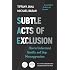 Subtle Acts of Exclusion, Second Edition: How to Understand, Identify, and Stop Microaggressions