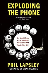 Exploding the Phone: The Untold Story of the