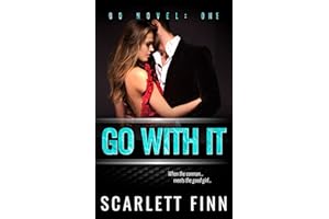 Go With It: Bad Boy & Good Girl Steamy Suspense Series (A Go Novel Book 1)
