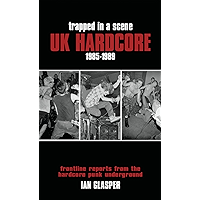Trapped in a Scene: UK Hardcore 1985-1989: Frontline Reports from the Hardcore Punk Underground book cover