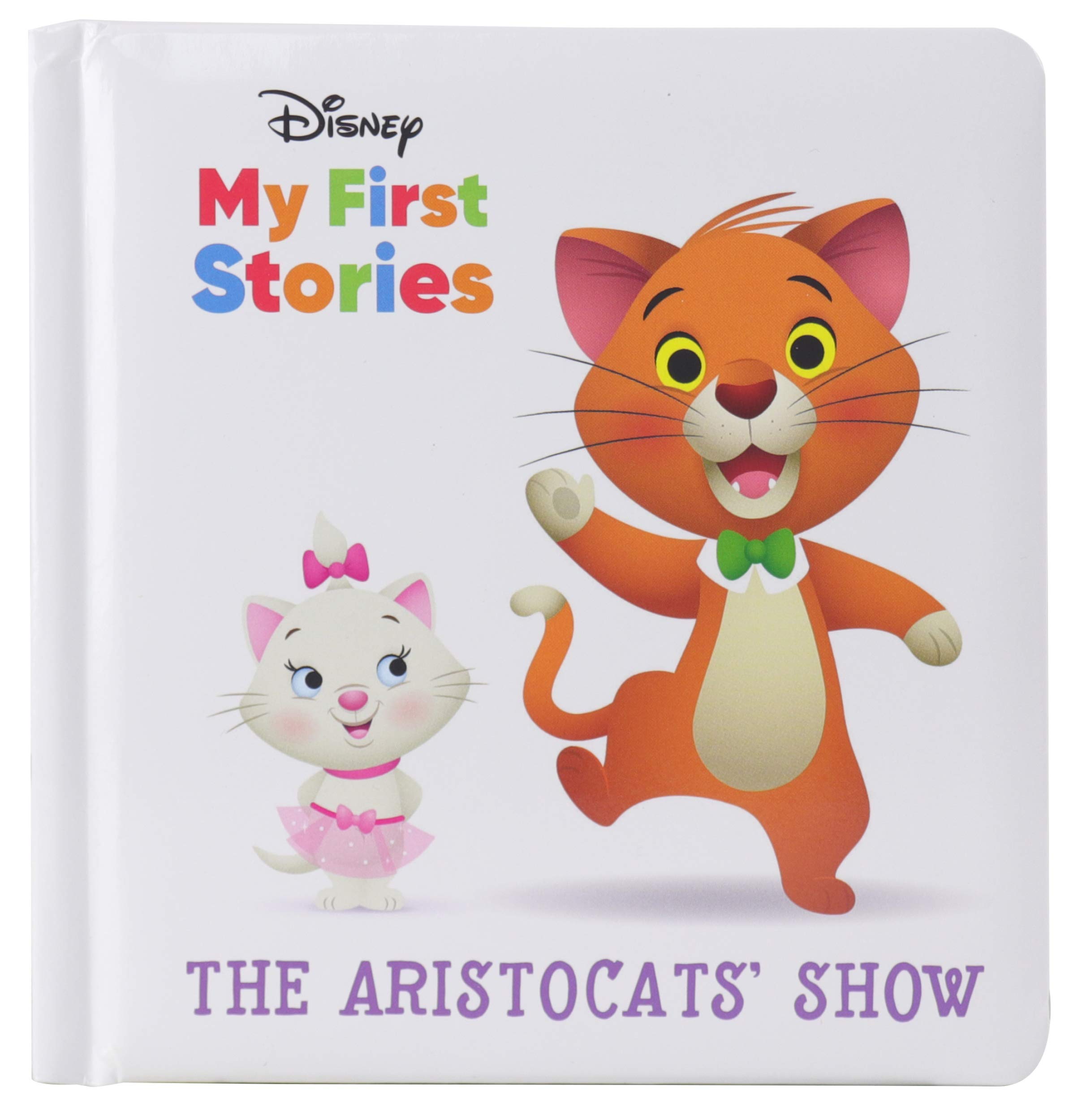 Photo 1 of Disney My First Disney Stories - The Aristocats' Show - PI Kids (Disney My First Stories)