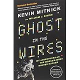 Ghost in the Wires: My Adventures as the World's Most Wanted Hacker