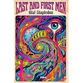 Last and First Men: A Story of the Near and Far Future