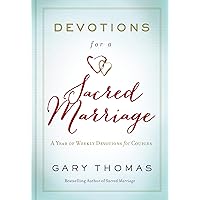 Devotions for a Sacred Marriage: A Year of Weekly Devotions for Couples