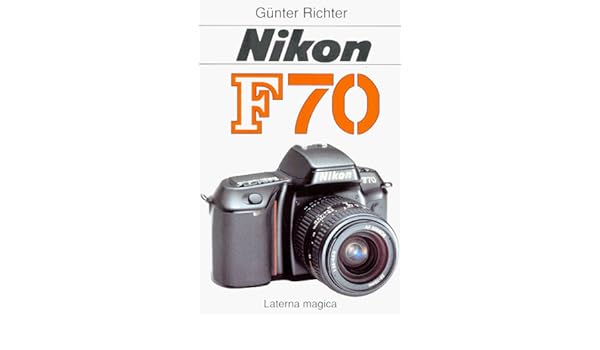 Nikon F70: Amazon.es: Richter, Günter: Libros en idiomas extranjeros