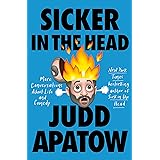 Sicker in the Head: More Conversations About Life and Comedy