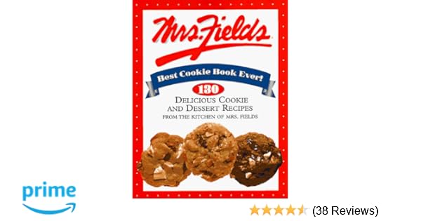 Mrs Fields Best Cookie Book Ever 130 Delicious Cookie And - 