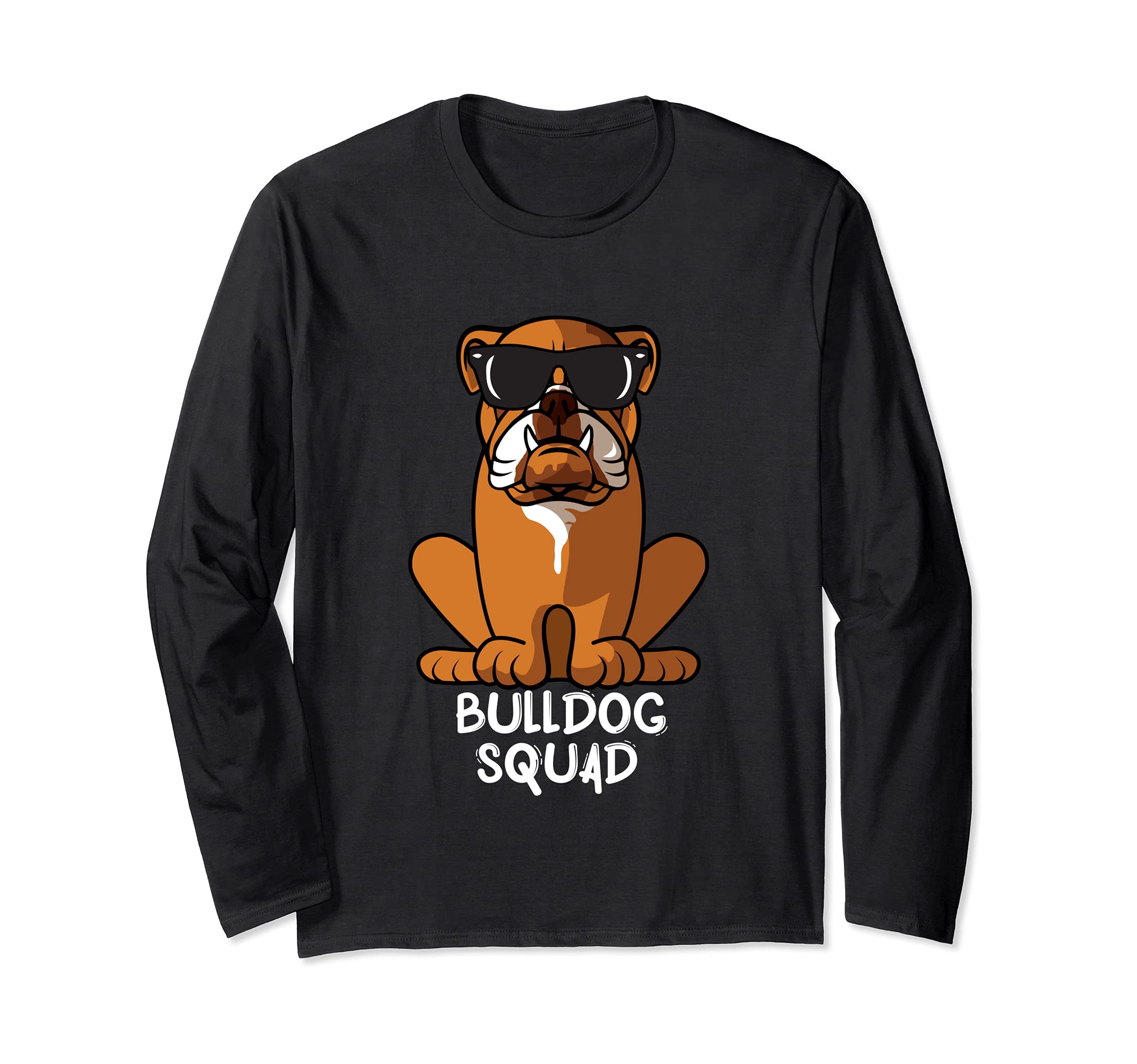 Cool Bulldog Squad Dog Mom Dog Dad Long Sleeve T-Shirt