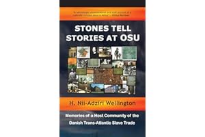 Stones Tell Stories at Osu: Memories of a Host Community of the Danish Transatlantic Slave Trade