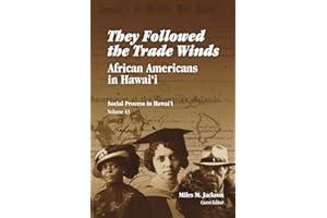 They Followed the Trade Winds: African Americans in Hawai'i (Social Process in Hawaii)