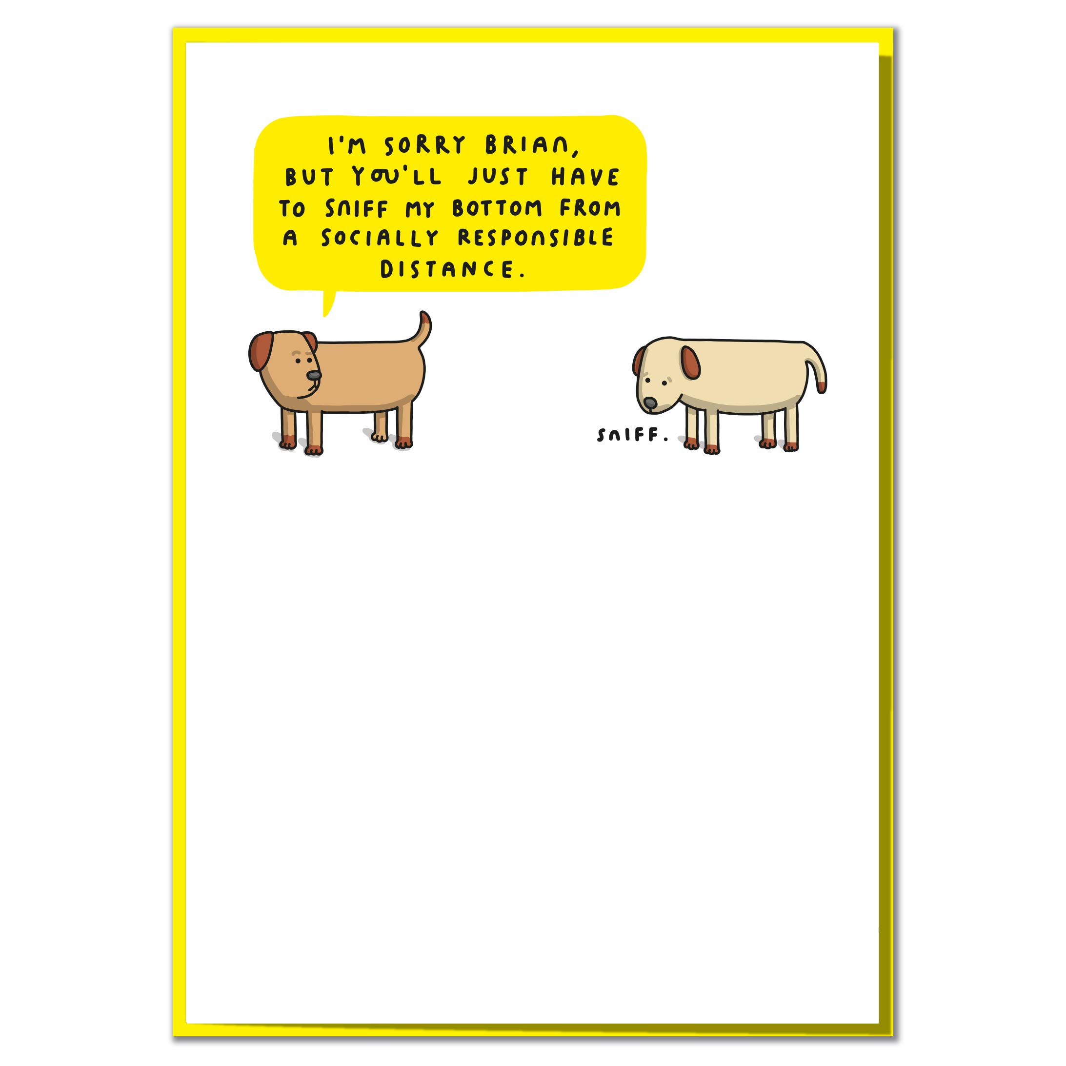 You'll Just Have to Sniff My Bottom from A Socially Responsible Distance. Funny Birthday Card