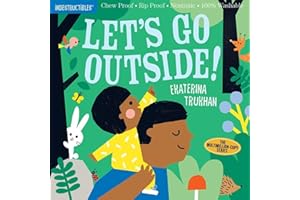 Indestructibles: Let's Go Outside!: Chew Proof · Rip Proof · Nontoxic · 100% Washable (Book for Babies, Newborn Books, Safe t