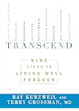 Transcend: Nine Steps to Living Well Forever