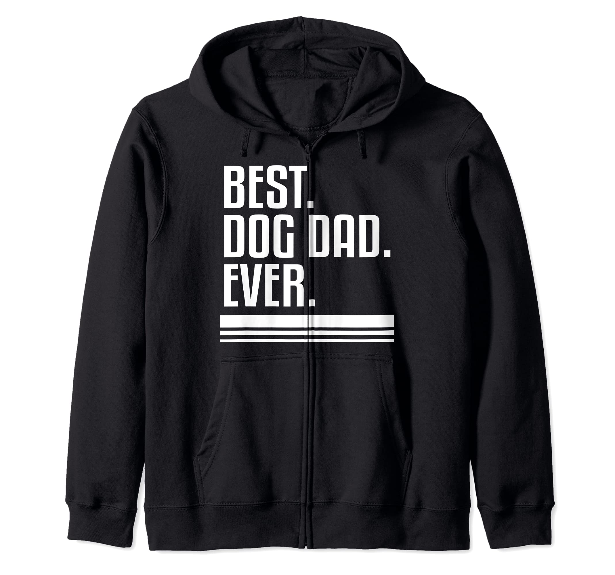 Best Dog Dad Ever Lovely Pet Animal Quote For A Fur Parent Zip Hoodie