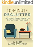 10-Minute Declutter: The Stress-Free Habit for Simplifying Your Home