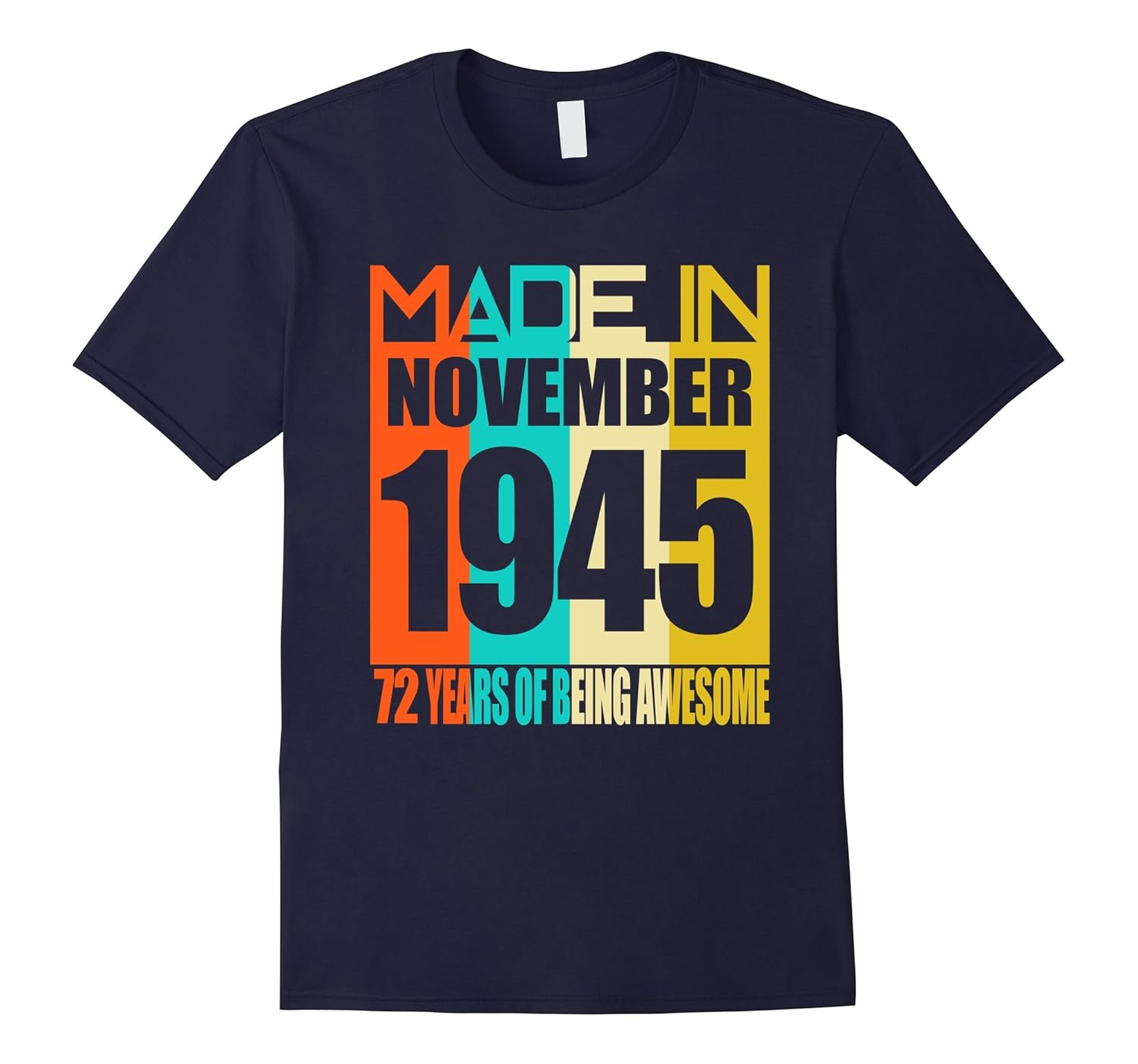 November 1945 72th Birthday Gifts 72 yrs old Bday T-shirt-ANZ