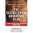 The Testosterone Advantage Plan: Lose Weight, Gain Muscle, Boost Energy