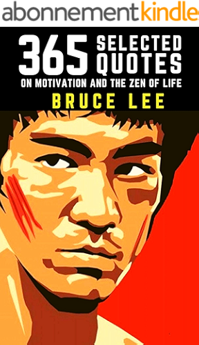 Download Bruce Lee: 365 Selected Quotes on Motivation and the Zen of Life (English Edition) PDF