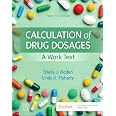 Calculation of Drug Dosages: A Work Text