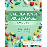 Calculation of Drug Dosages: A Work Text
