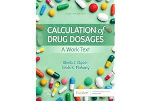 Calculation of Drug Dosages: A Work Text