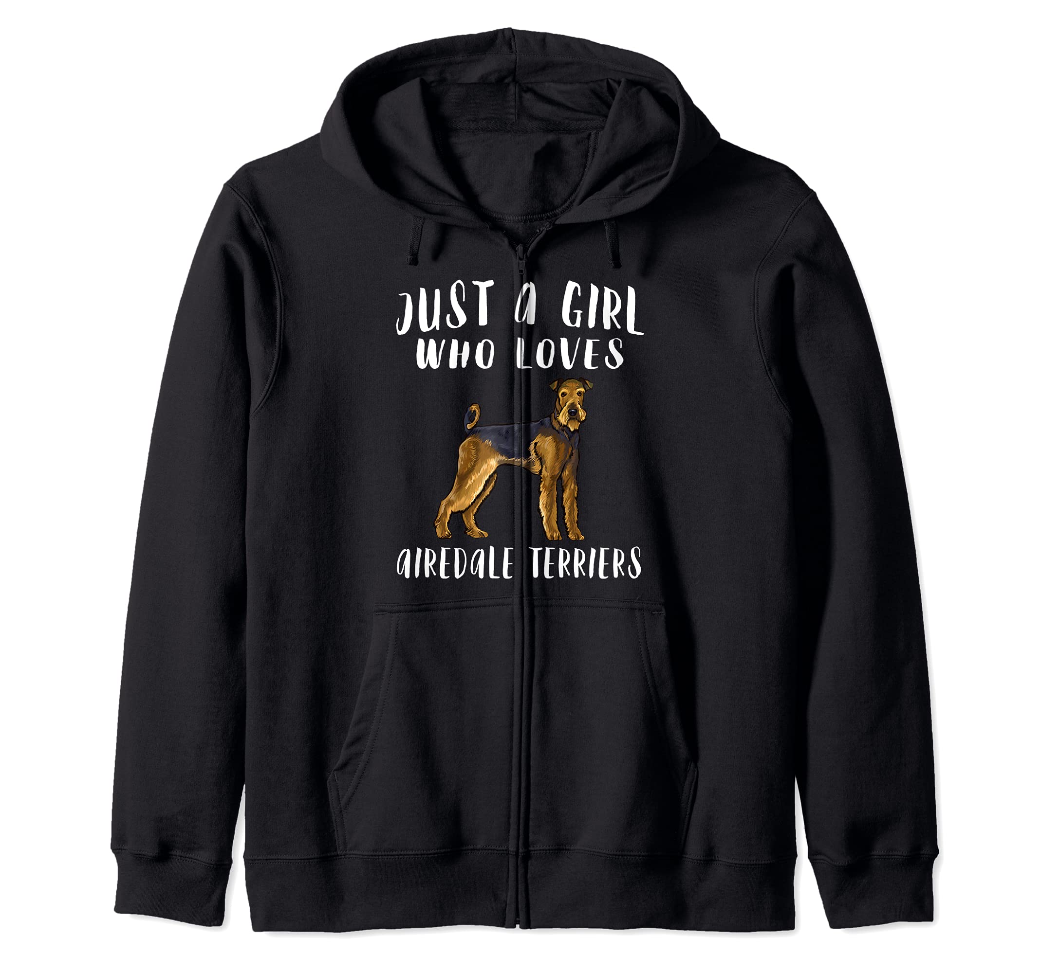 Im Just A Girl Who Loves Airedale Terriers Dog Lover Zip Hoodie