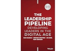 The Leadership Pipeline: Developing Leaders in the Digital Age