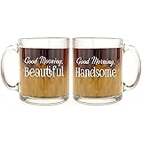 Good Morning Beautiful & Good Morning Handsome - Glass Coffee Mug Set - Makes Great Gift Under $20 for Couples!
