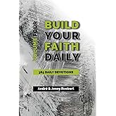 Faith Daily: 365 Daily Devotions to Build Your Faith (Volume 4)