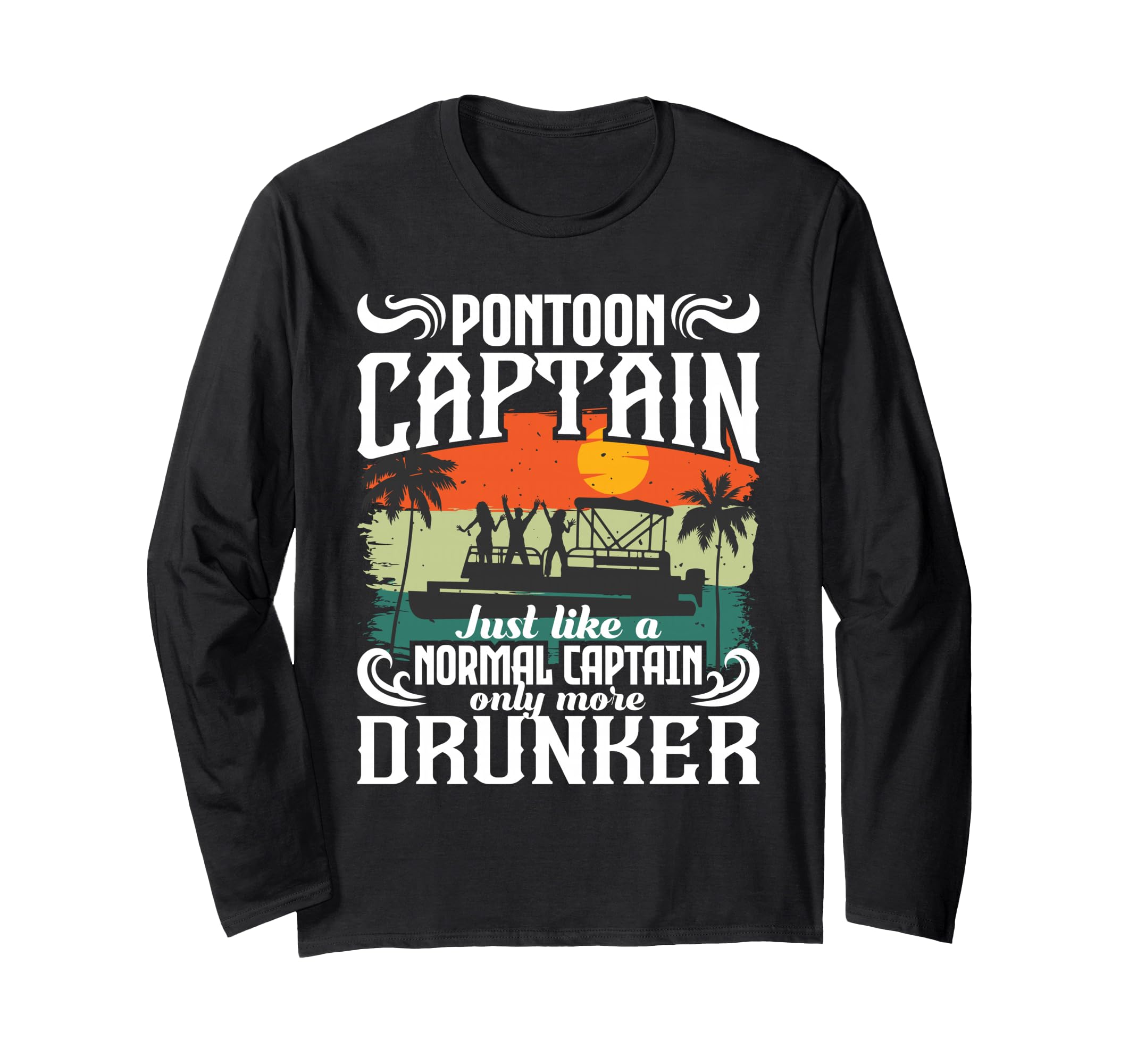 Pontoon Captain - Funny Pontoon Boat Pontooning Party Boat Long Sleeve T-Shirt