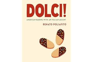 Dolci!: American Baking with an Italian Accent: A Baking Cookbook