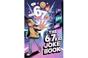 The 6 7 Kid Joke Book: The Six-Seven Stocking Stuffer for Teen Boys. A Fun Birthday, Easter or Christmas Gift Book for Teens 