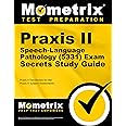 Praxis II Speech-Language Pathology (5331) Exam Secrets Study Guide: Praxis II Test Review for the Praxis II: Subject Assessments (Mometrix Test Preparation, 5331)