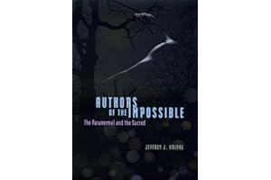 Authors of the Impossible: The Paranormal and the Sacred