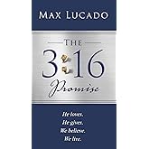 The 3:16 Promise: He loved. He gave. We believe. We live. – The Perfect Christian Gift for Lent and Easter (3:16 Series)