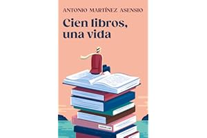 Cien libros, una vida / One Hundred Books and One Life (Spanish Edition)