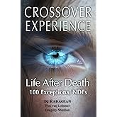 The Crossover Experience: Life After Death / A New Perspective