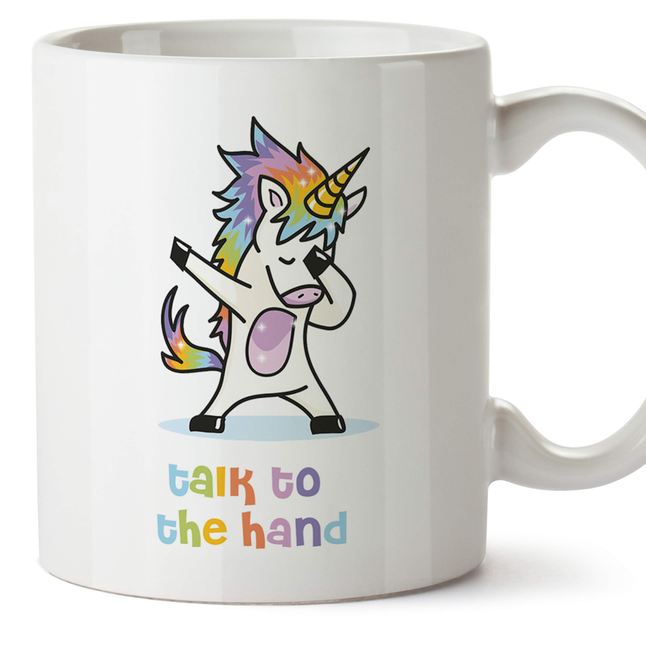 Tell it to The Hand, Talk to The Hand - Unicorn Mug - Original and Funny Present for Unicorn Lovers - Ceramic Coffee Cup 350 mL / 11 oz