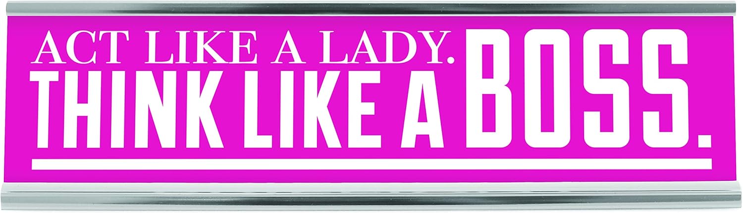 Act Like A Lady Think Like A Boss - Desk Sign, 8 inch x 2 inch, Pink